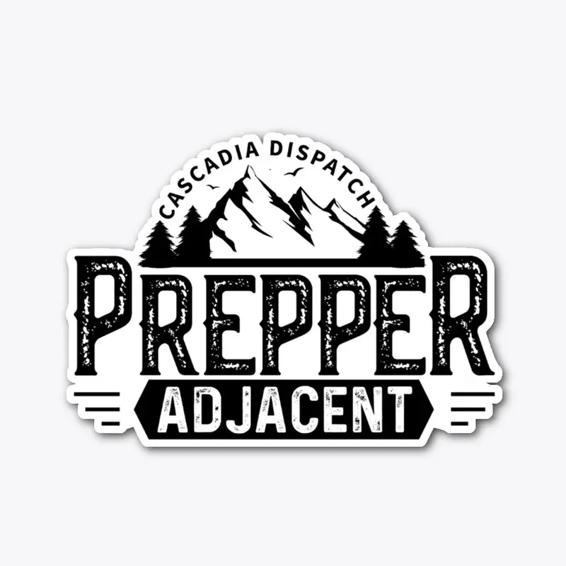 Prepper Adjacent - Black Ink