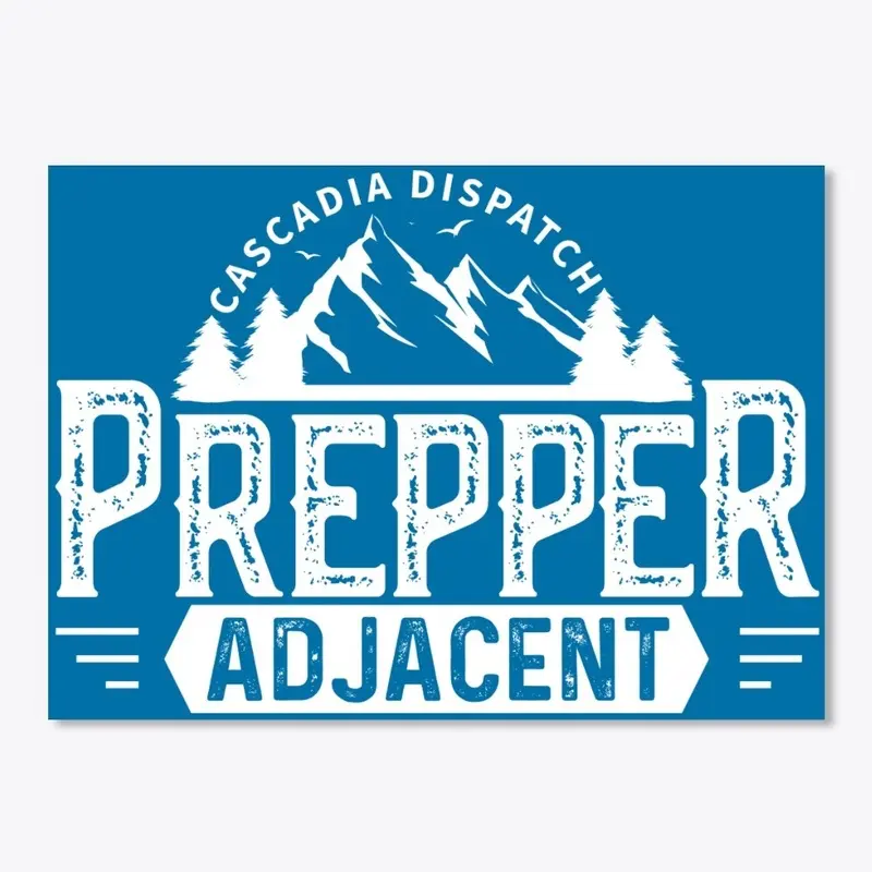 Prepper Adjacent - White Ink